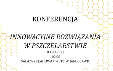 Konferencja Innowacyjne rozwiązania w pszczelarstwie