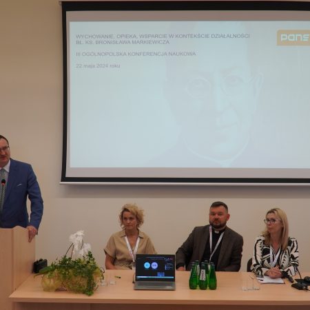 Relacja z III Ogólnopolskiej Konferencji Naukowej pt. Wychowanie, Opieka, Wsparcie w kontekście działalności bł. ks. Bronisława Markiewicza