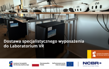 Dostawa specjalistycznego sprzętu do Laboratorium VR