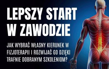Lepszy start w zawodzie (fizjoterapia)