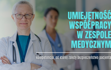 Praca zespołowa w medycynie: kompetencja, która decyduje o życiu pacjenta