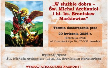 Konkurs plastyczny „W służbie dobra – św. Michał Archanioł i bł. ks. Bronisław Markiewicz”