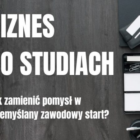 Biznes po studiach