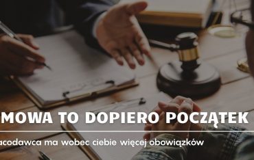 Umowa to dopiero początek – pracodawca ma wobec ciebie więcej obowiązków