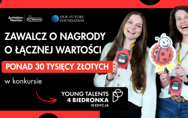 Zawalcz o nagrody z puli ponad 30 tysięcy złotych w konkursie Young Talents 4 Biedronka!