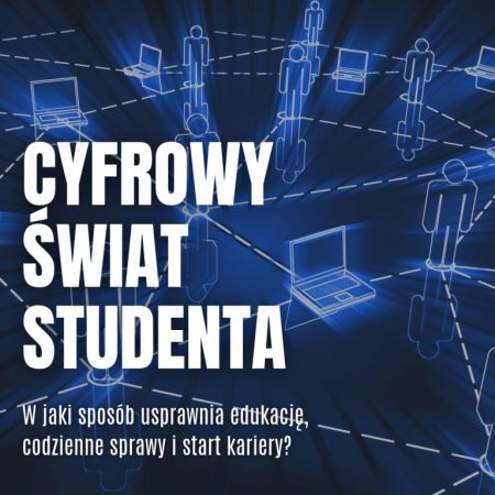 Cyfrowy świat Studenta Cyfrowy świat studenta